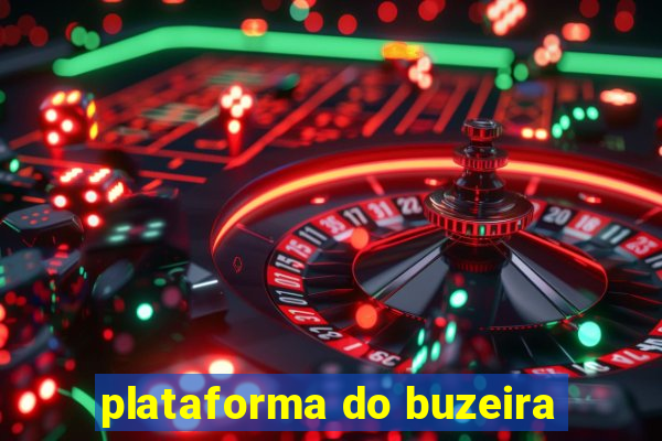 plataforma do buzeira